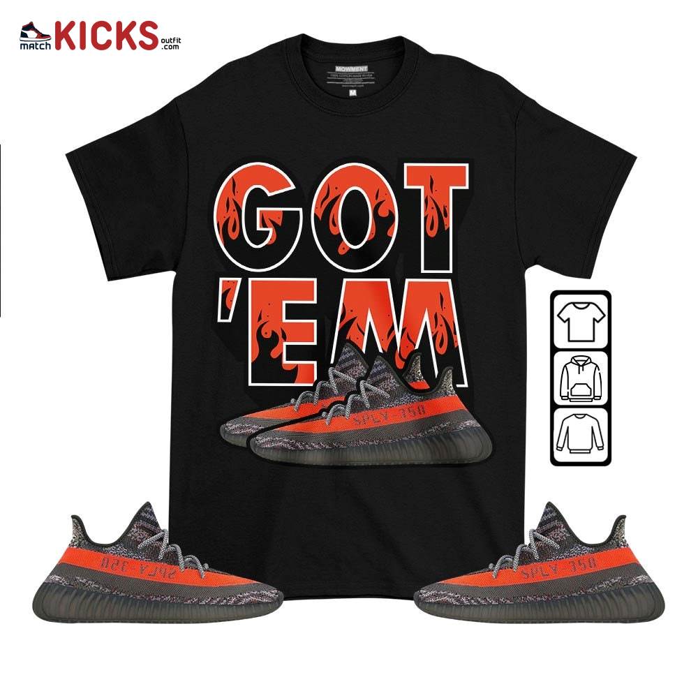 Shoes Got Em Drip Sneaker Shirt Match Boots 350 V2 Dark Beluga, Yeezy 350 V2 Carbon Beluga MKO T-Shirt