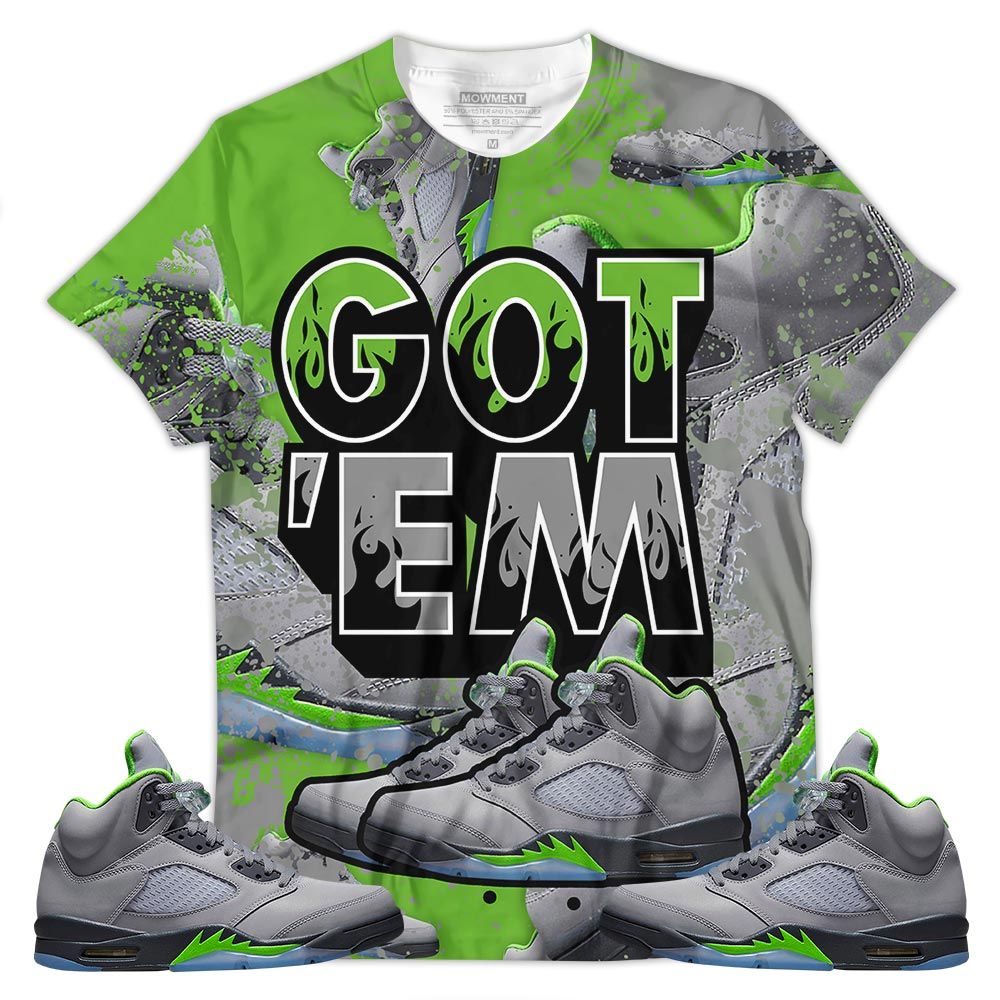 Shoes Got Em Drip Sneaker Shirt Match Green Bean 5S, Jordan 5 Retro Green Bean Hoodie Sweatshirt Tee All Over Print MKO Shirt Shoes Got Em Drip Sneaker Shirt Match Green Bean 5S, Jordan 5 Retro Green Bean Hoodie Sweatshirt Tee All Over Print MKO Shirt