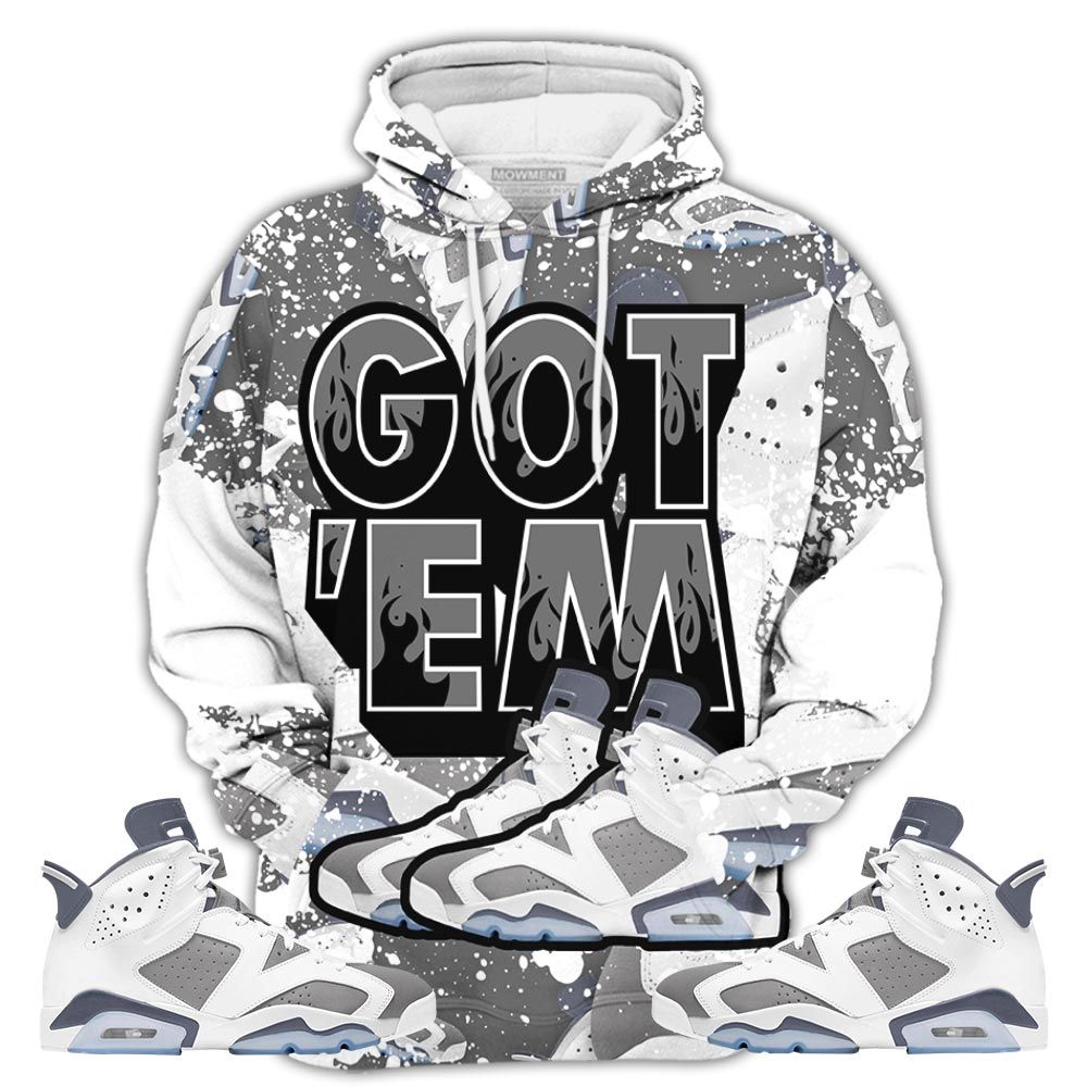 Shoes Got Em Drip Sneaker Shirt Match Retro Cool Grey 6S, Jordan 6 Cool Grey Hoodie Sweatshirt Tee All Over Print MKO Shirt Shoes Got Em Drip Sneaker Shirt Match Retro Cool Grey 6S, Jordan 6 Cool Grey Hoodie Sweatshirt Tee All Over Print MKO Shirt