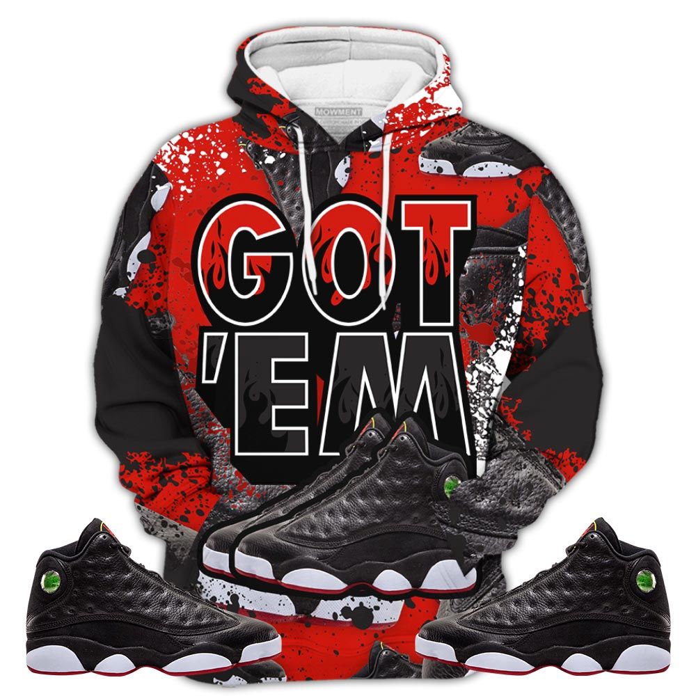 Shoes Got Em Drip Sneaker Shirt Match Retro Playoffs 13S, Jordan 13 Playoffs Hoodie Sweatshirt Tee All Over Print MKO Shirt Shoes Got Em Drip Sneaker Shirt Match Retro Playoffs 13S, Jordan 13 Playoffs Hoodie Sweatshirt Tee All Over Print MKO Shirt