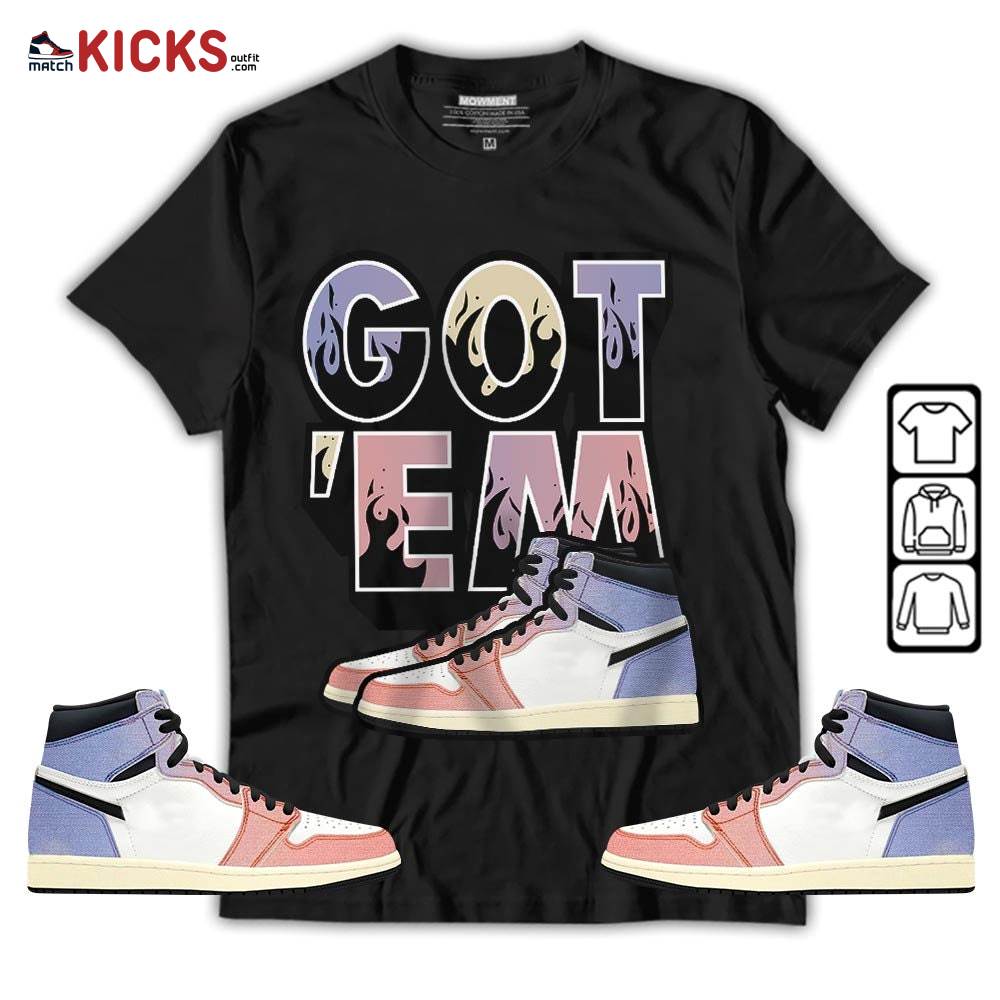 Shoes Got Em Drip Sneaker Shirt Match Retro Skyline 1s, Jordan 1 High OG Skyline MKO T-Shirt