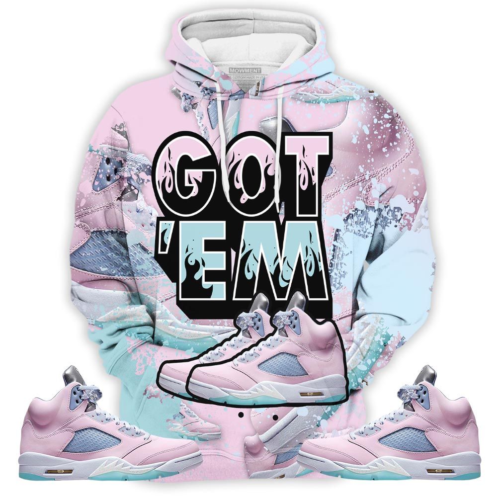 Shoes Got Em Drip Sneaker Shirt Match Se Easter 5S, Jordan 5 Retro Easter Hoodie Sweatshirt Tee All Over Print MKO Shirt Shoes Got Em Drip Sneaker Shirt Match Se Easter 5S, Jordan 5 Retro Easter Hoodie Sweatshirt Tee All Over Print MKO Shirt