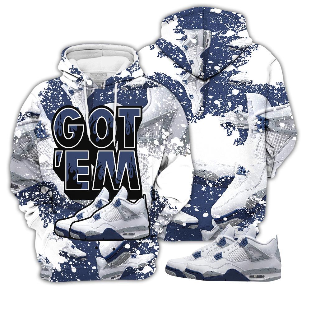 Shoes Got Em Drip Sneaker Shirt Match White Midnight Navy 4S, Jordan 4 Retro Midnight Navy Hoodie Sweatshirt Tee All Over Print MKO Shirt Shoes Got Em Drip Sneaker Shirt Match White Midnight Navy 4S, Jordan 4 Retro Midnight Navy Hoodie Sweatshirt Tee All Over Print MKO Shirt