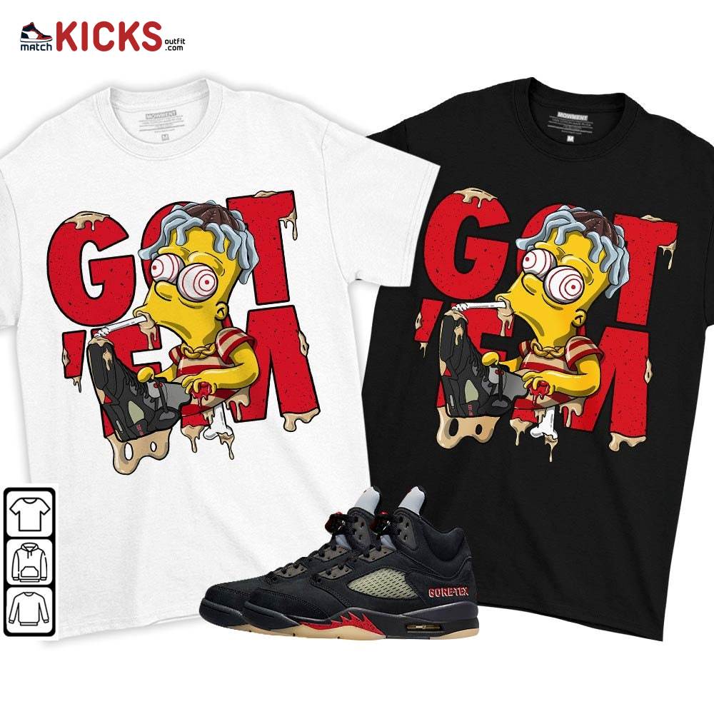 Simpson Got Em Sneaker Shirt Match Gore-Tex 5s, Jordan 5 GORE-TEX Off Noir MKO T-Shirt Simpson Got Em Sneaker Shirt Match Gore-Tex 5s, Jordan 5 GORE-TEX Off Noir MKO T-Shirt