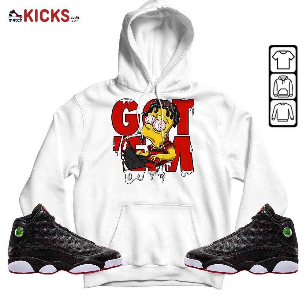 Simpson Got Em Sneaker Shirt Match Retro Playoffs 13s, Jordan 13 Playoffs MKO Hoodie