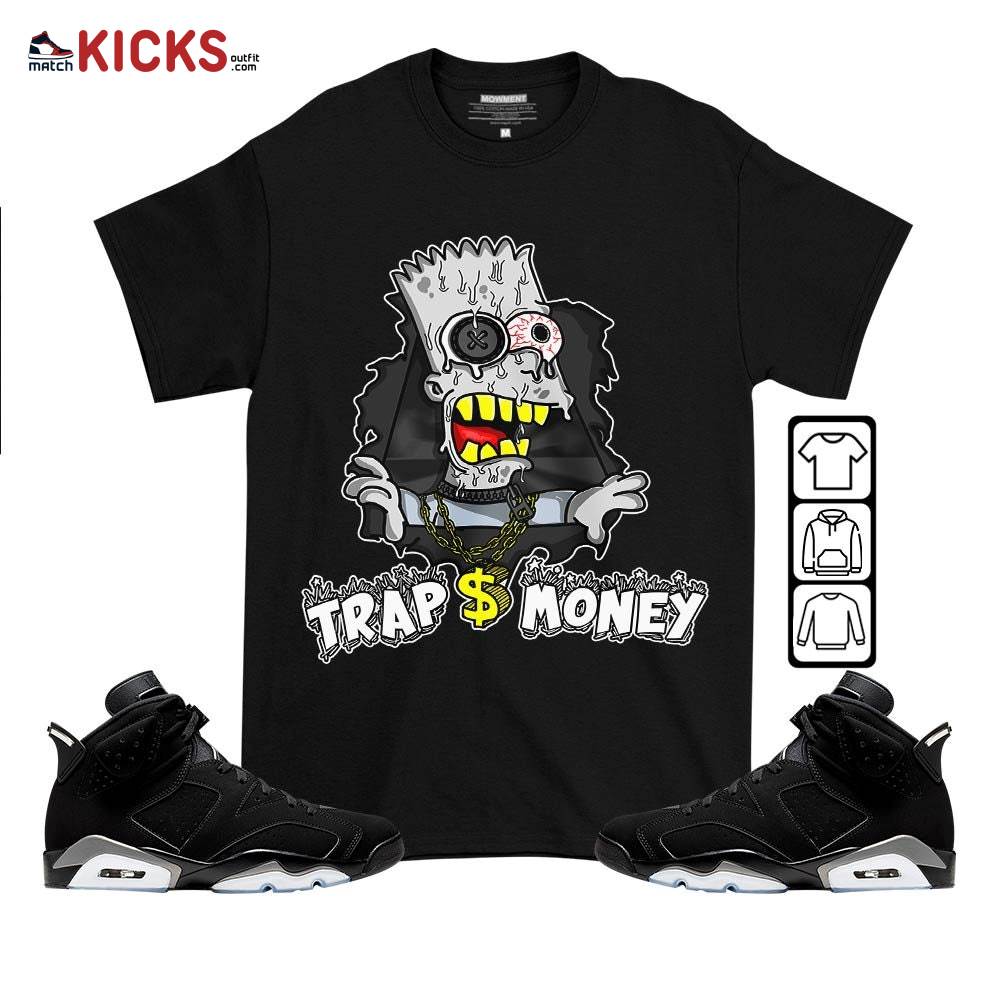 Simpson Trap Money Drip Sneaker Shirt Match Black Chrome 6s, Jordan 6 Black Chrome MKO T-Shirt