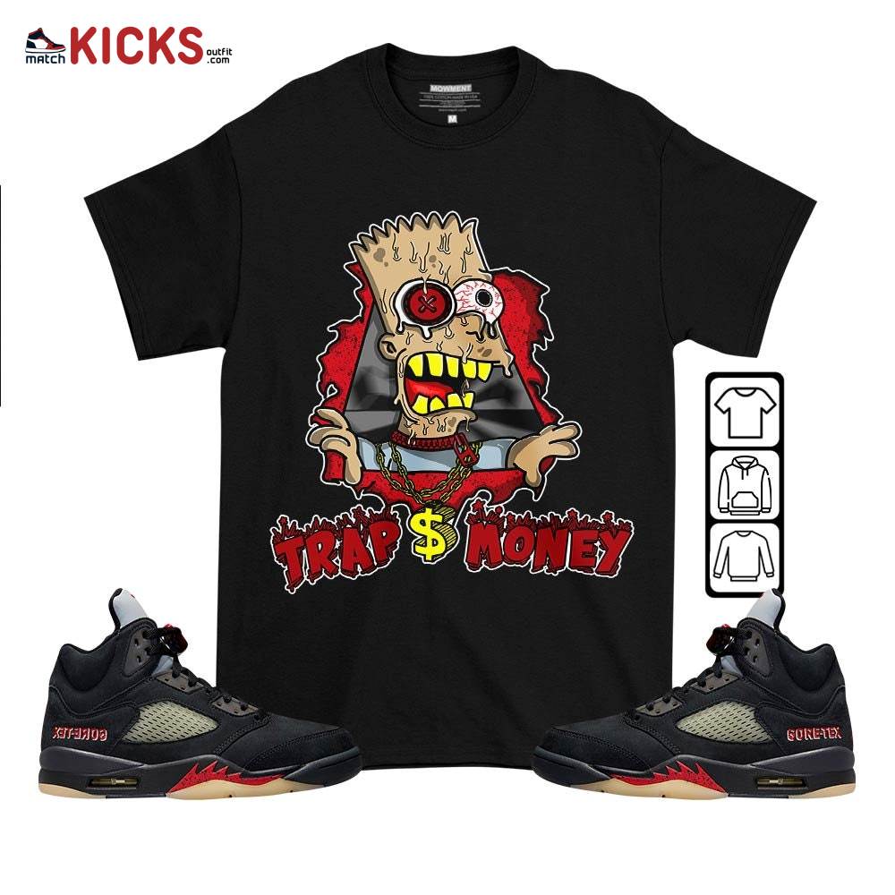 Simpson Trap Money Drip Sneaker Shirt Match Gore-Tex 5s, Jordan 5 GORE-TEX Off Noir MKO T-Shirt