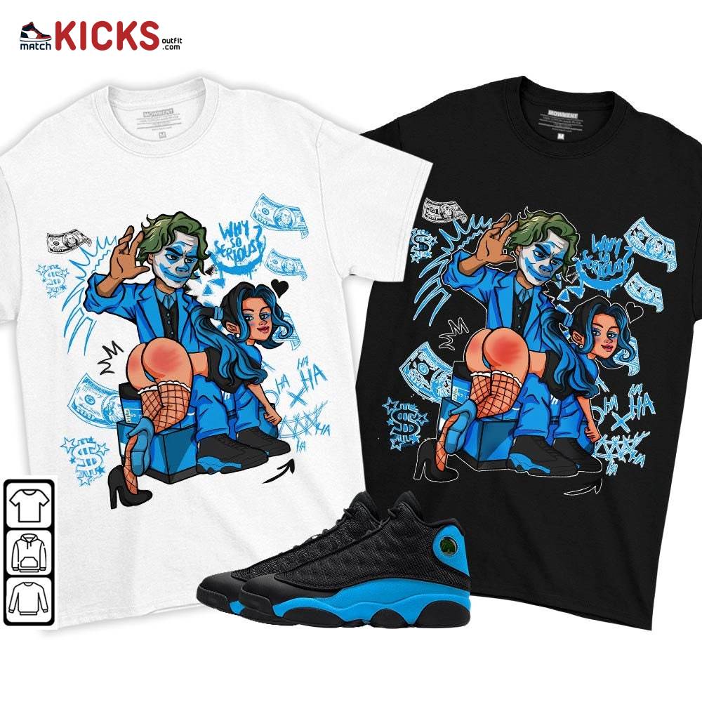 Slap Harley Quinm Sneaker Shirt Match Black University Blue 13s, Jordan 13 Black University Blue 2022 MKO T-Shirt Slap Harley Quinm Sneaker Shirt Match Black University Blue 13s, Jordan 13 Black University Blue 2022 MKO T-Shirt