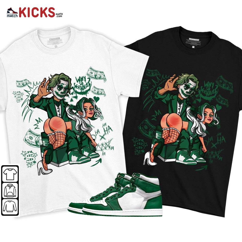 Slap Harley Quinm Sneaker Shirt Match High Gorge Green 1s, Jordan 1 Retro High Gorge Green MKO T-Shirt