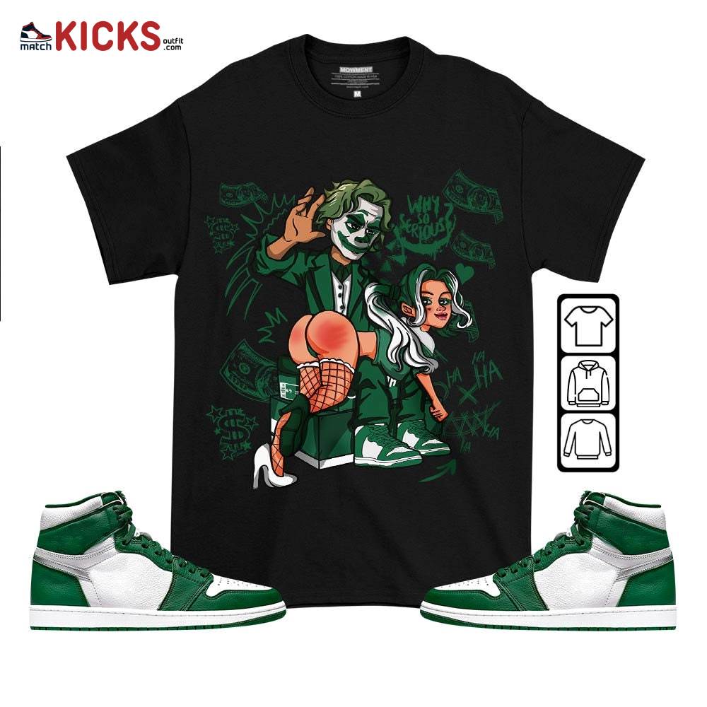Slap Harley Quinm Sneaker Shirt Match High Gorge Green 1s, Jordan 1 Retro High Gorge Green MKO T-Shirt