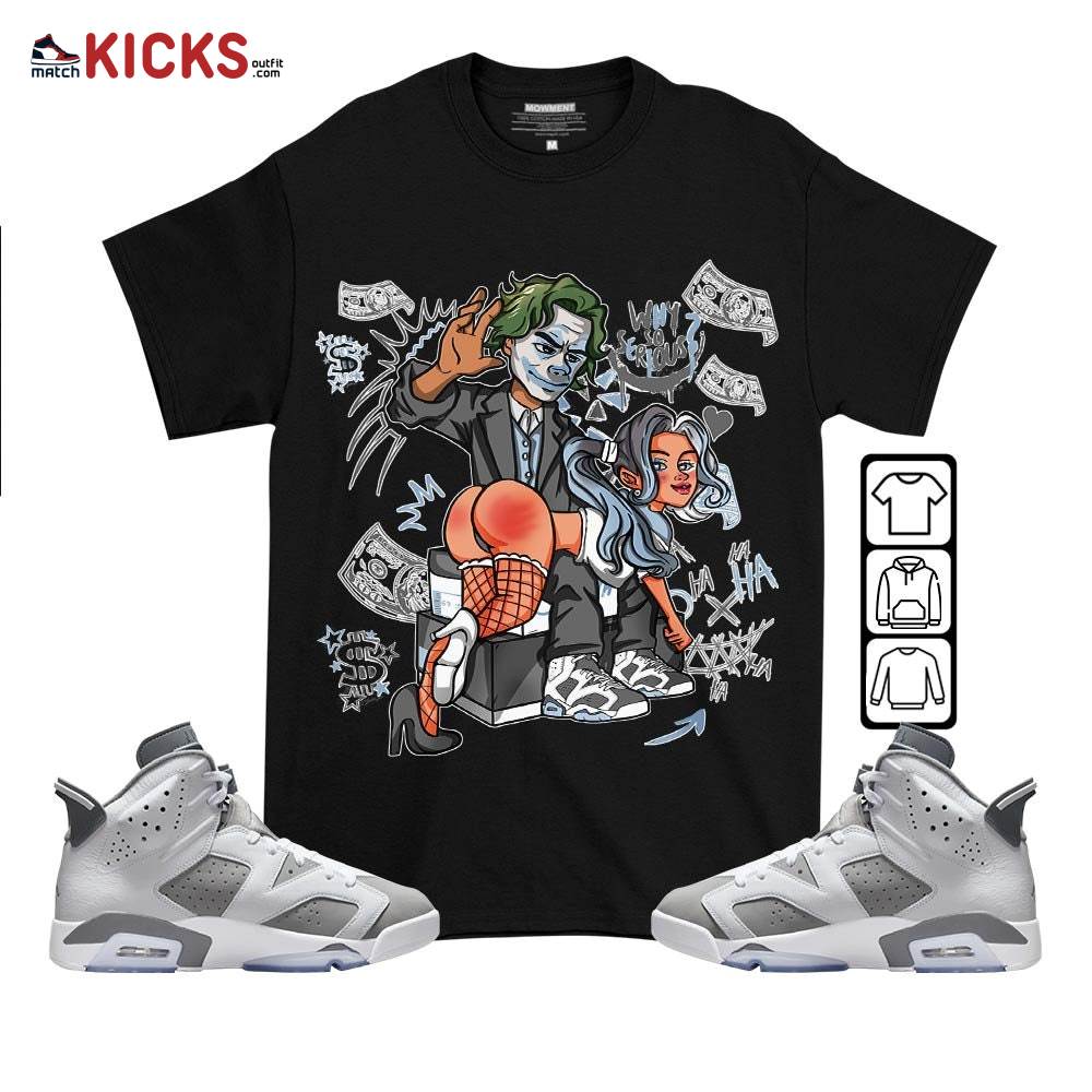 Slap Harley Quinm Sneaker Shirt Match Retro Cool Grey 6s, Jordan 6 Cool Grey MKO T-Shirt