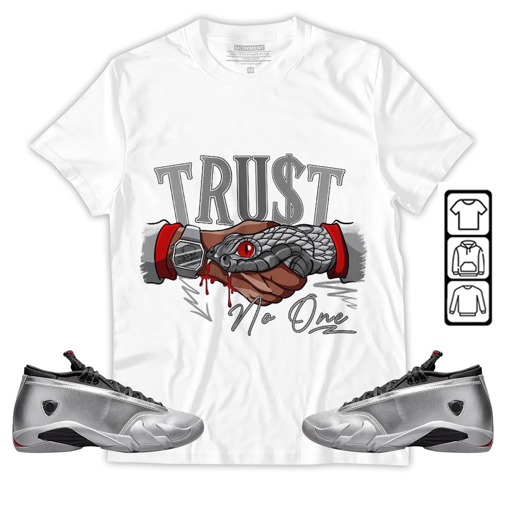 Snake Trust No One Sneaker Shirt Match 14 Low Metallic Silver, Jordan 14 Metallic Silver MKO T-Shirt Snake Trust No One Sneaker Shirt Match 14 Low Metallic Silver, Jordan 14 Metallic Silver MKO T-Shirt