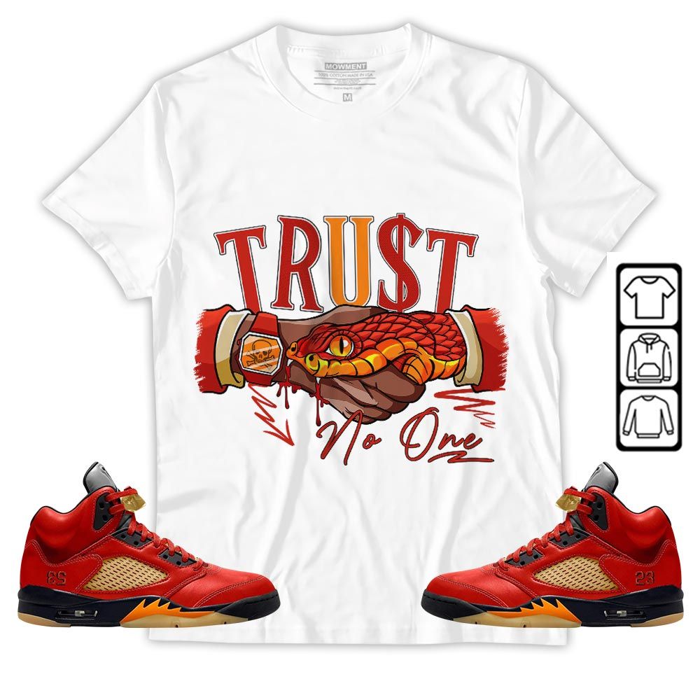Snake Trust No One Sneaker Shirt Match 5 Dunk On Mars, Jordan 5 Mars For Her MKO T-Shirt Snake Trust No One Sneaker Shirt Match 5 Dunk On Mars, Jordan 5 Mars For Her MKO T-Shirt