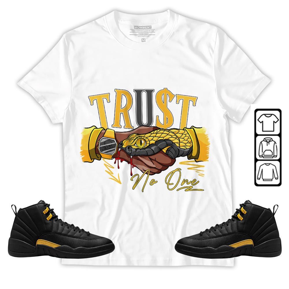 Snake Trust No One Sneaker Shirt Match Black Taxi 12s, Jordan 12 Retro Black Taxi MKO T-Shirt