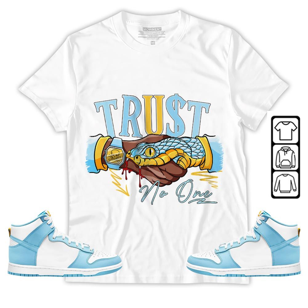 Snake Trust No One Sneaker Shirt Match Dunk High Blue Chill, Dunk High Homer Simpson MKO T-Shirt Snake Trust No One Sneaker Shirt Match Dunk High Blue Chill, Dunk High Homer Simpson MKO T-Shirt