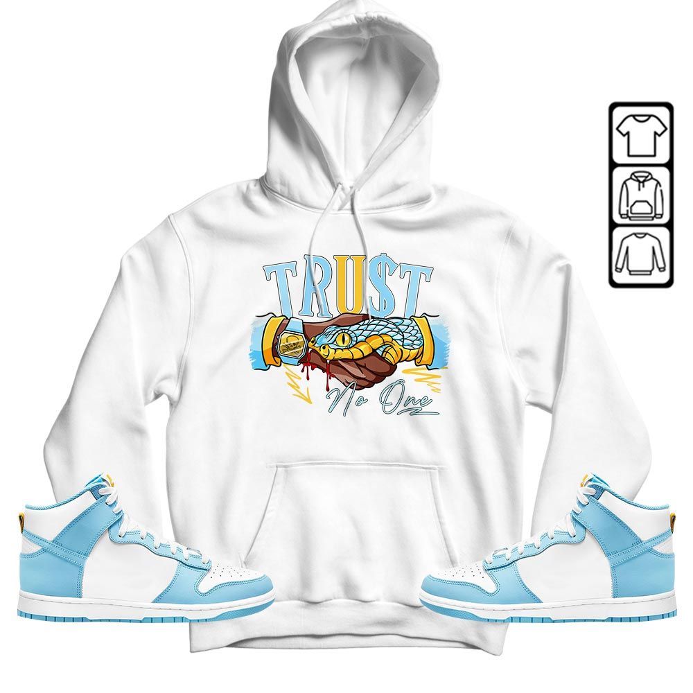 Snake Trust No One Sneaker Shirt Match Dunk High Blue Chill, Dunk High Homer Simpson MKO T-Shirt