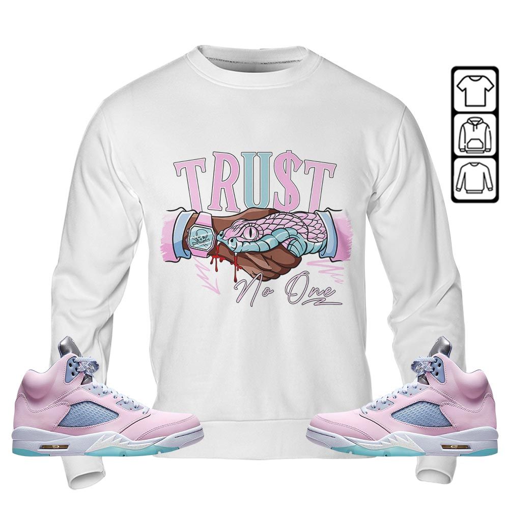Snake Trust No One Sneaker Shirt Match Easter 5s, Jordan 5 Retro Easter MKO T-Shirt Snake Trust No One Sneaker Shirt Match Easter 5s, Jordan 5 Retro Easter MKO T-Shirt