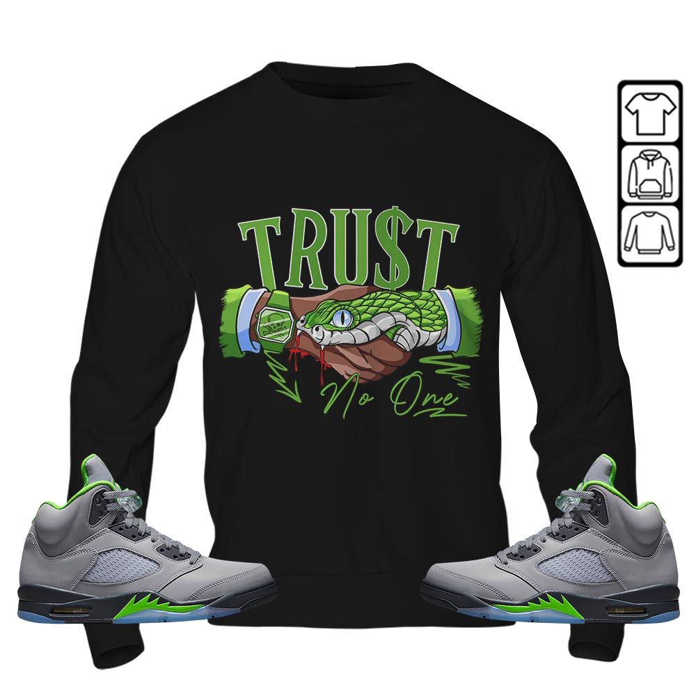 Snake Trust No One Sneaker Shirt Match Green Bean 5s, Jordan 5 Retro Green Bean MKO T-Shirt Snake Trust No One Sneaker Shirt Match Green Bean 5s, Jordan 5 Retro Green Bean MKO T-Shirt