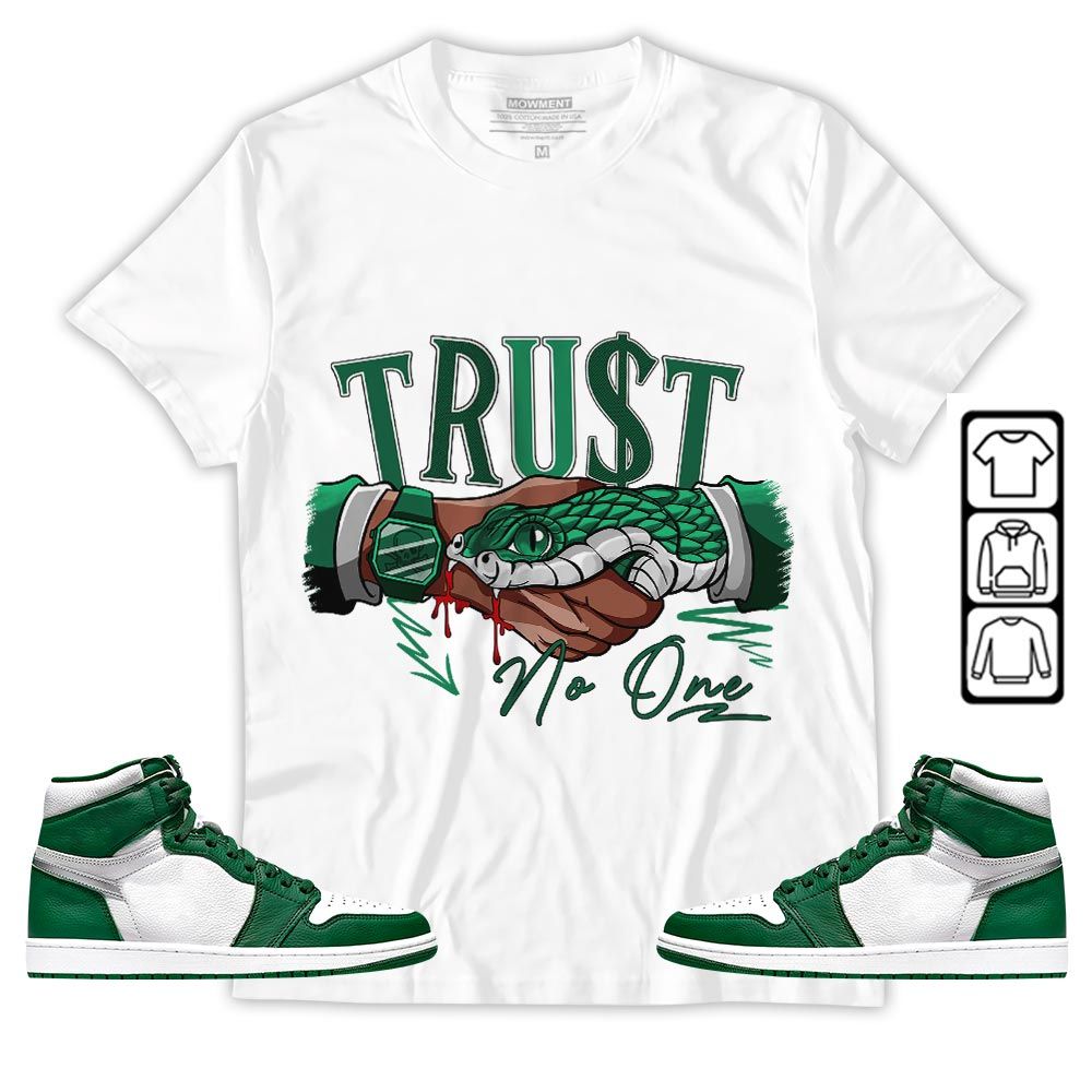 Snake Trust No One Sneaker Shirt Match High Gorge Green 1s, Jordan 1 Retro High Gorge Green MKO T-Shirt Snake Trust No One Sneaker Shirt Match High Gorge Green 1s, Jordan 1 Retro High Gorge Green MKO T-Shirt