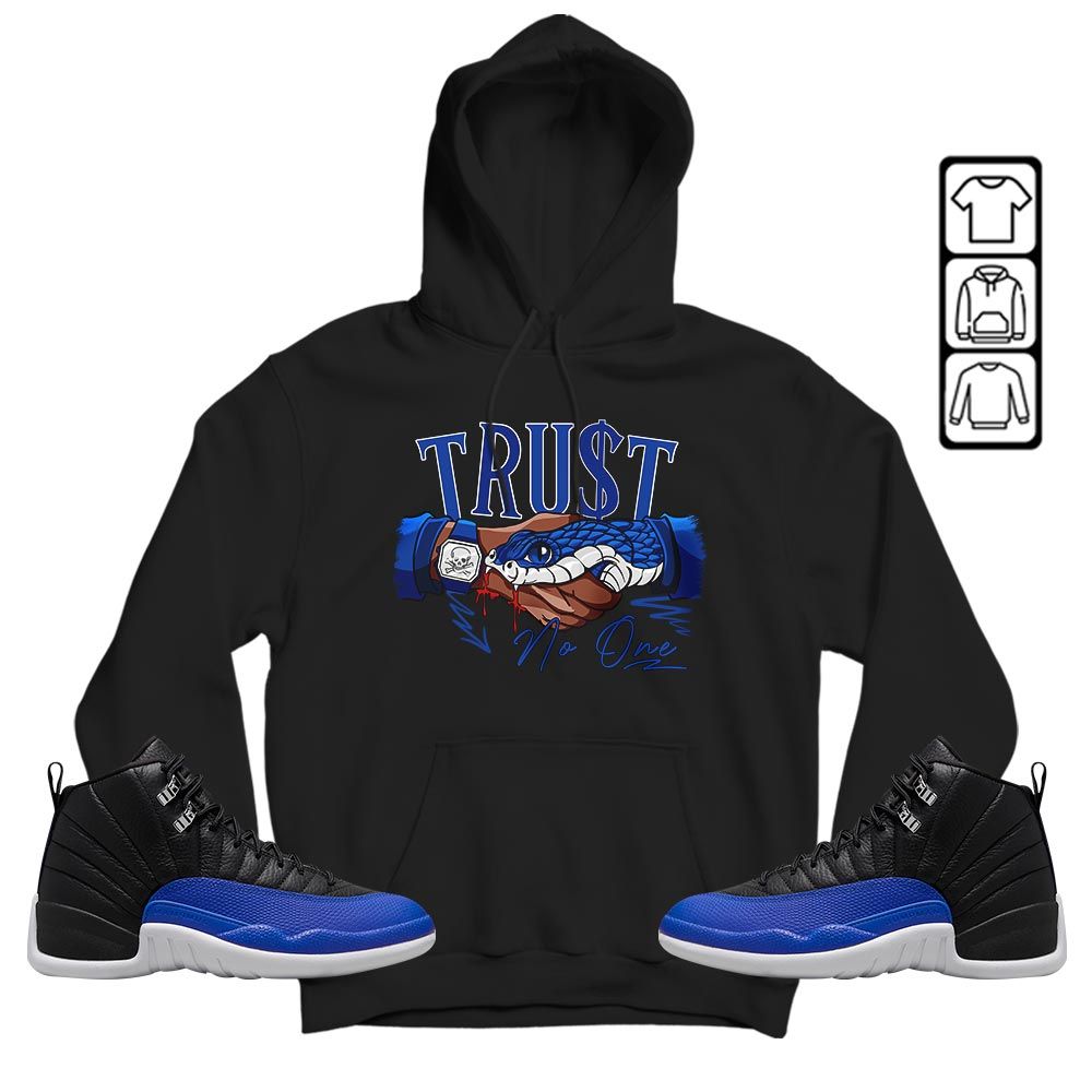 Snake Trust No One Sneaker Shirt Match Hyper Royal 12s, Jordan 12 Hyper Royal MKO T-Shirt Snake Trust No One Sneaker Shirt Match Hyper Royal 12s, Jordan 12 Hyper Royal MKO T-Shirt