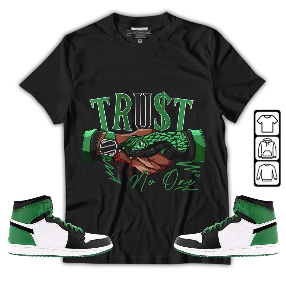 Snake Trust No One Sneaker Shirt Match Lucky Green 1s, Jordan 1 Lucky Green MKO T-Shirt
