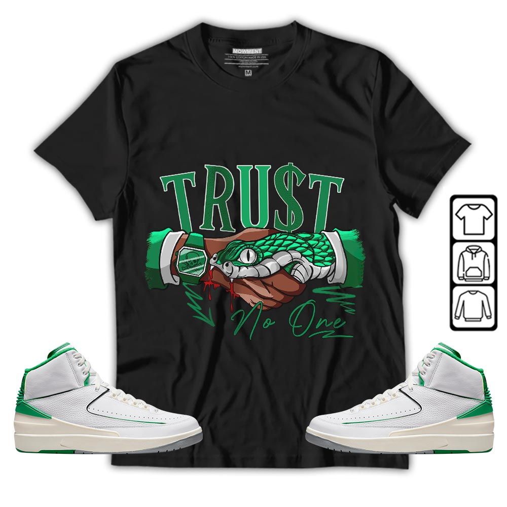 Snake Trust No One Sneaker Shirt Match Lucky Green 2s, Jordan 2 Lucky Green MKO T-Shirt