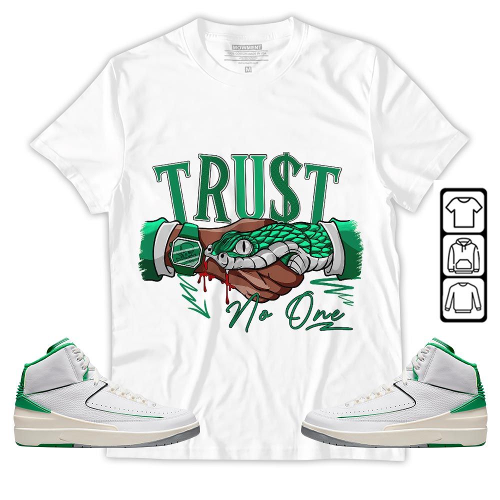Snake Trust No One Sneaker Shirt Match Lucky Green 2s, Jordan 2 Lucky Green MKO T-Shirt Snake Trust No One Sneaker Shirt Match Lucky Green 2s, Jordan 2 Lucky Green MKO T-Shirt