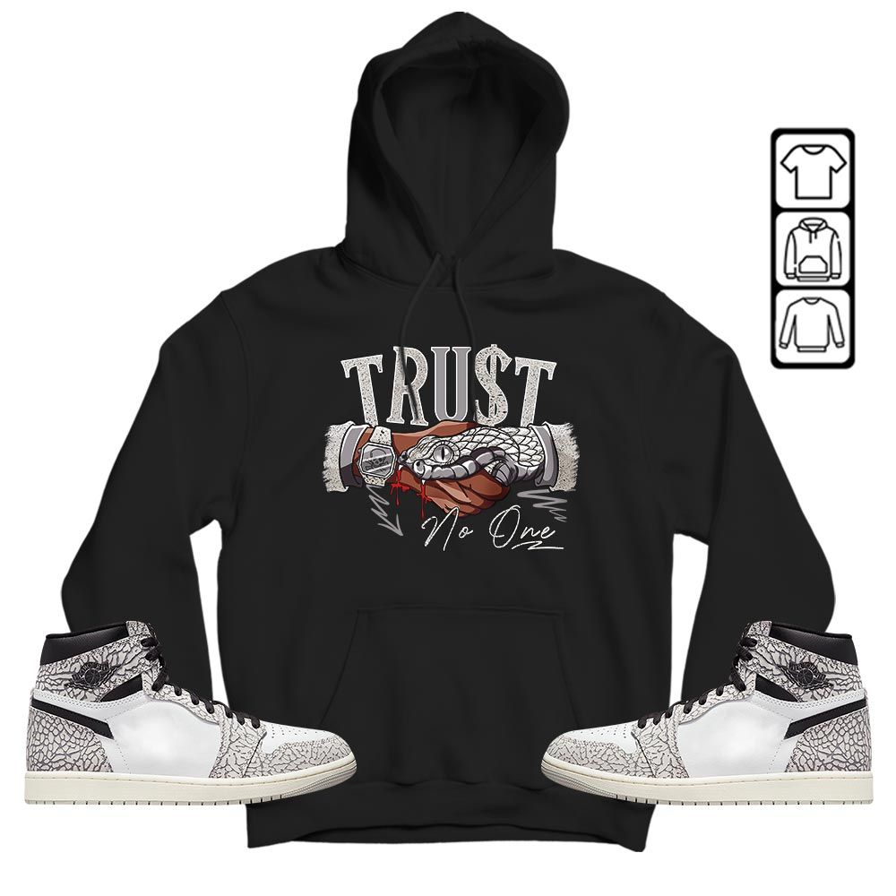 Snake Trust No One Sneaker Shirt Match OG Elephant 1s, Jordan 1 White Cement MKO T-Shirt Snake Trust No One Sneaker Shirt Match OG Elephant 1s, Jordan 1 White Cement MKO T-Shirt