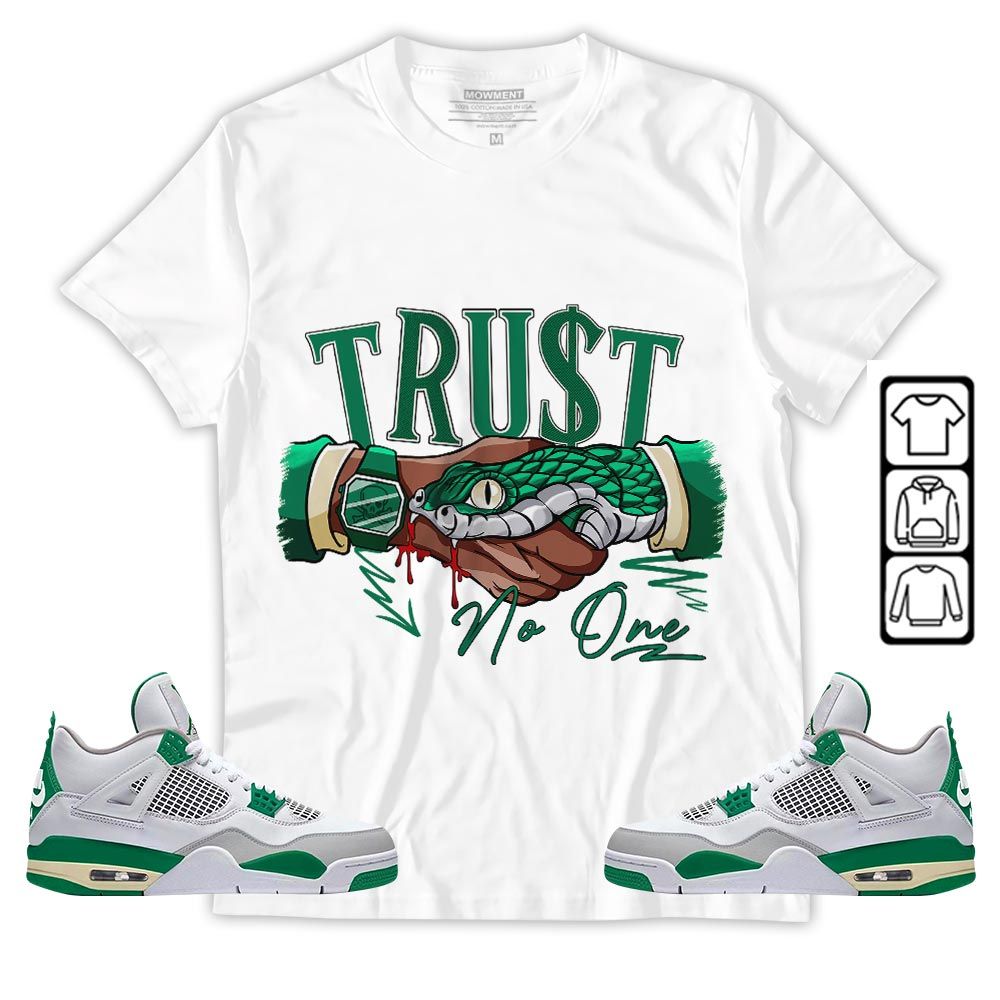 Snake Trust No One Sneaker Shirt Match Retro Pine Green 4s, Jordan 4 Pine Green MKO T-Shirt Snake Trust No One Sneaker Shirt Match Retro Pine Green 4s, Jordan 4 Pine Green MKO T-Shirt