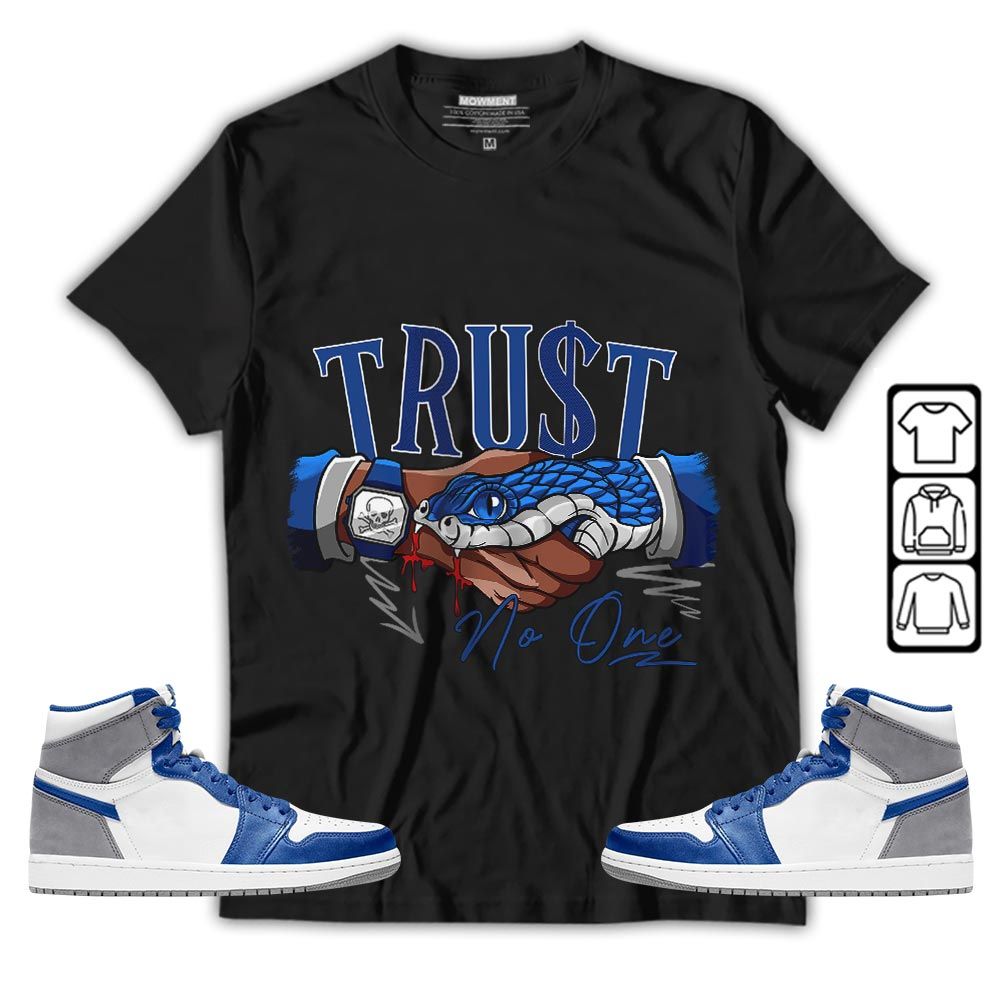 Snake Trust No One Sneaker Shirt Match True Blue 1s, Jordan 1 High OG True Blue MKO T-Shirt