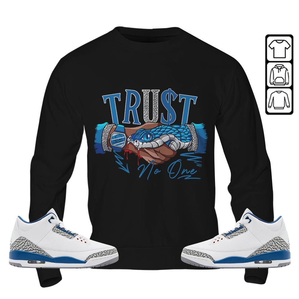 Snake Trust No One Sneaker Shirt Match Wizards 3s, Jordan Retro 3 Wizards MKO T-Shirt Snake Trust No One Sneaker Shirt Match Wizards 3s, Jordan Retro 3 Wizards MKO T-Shirt