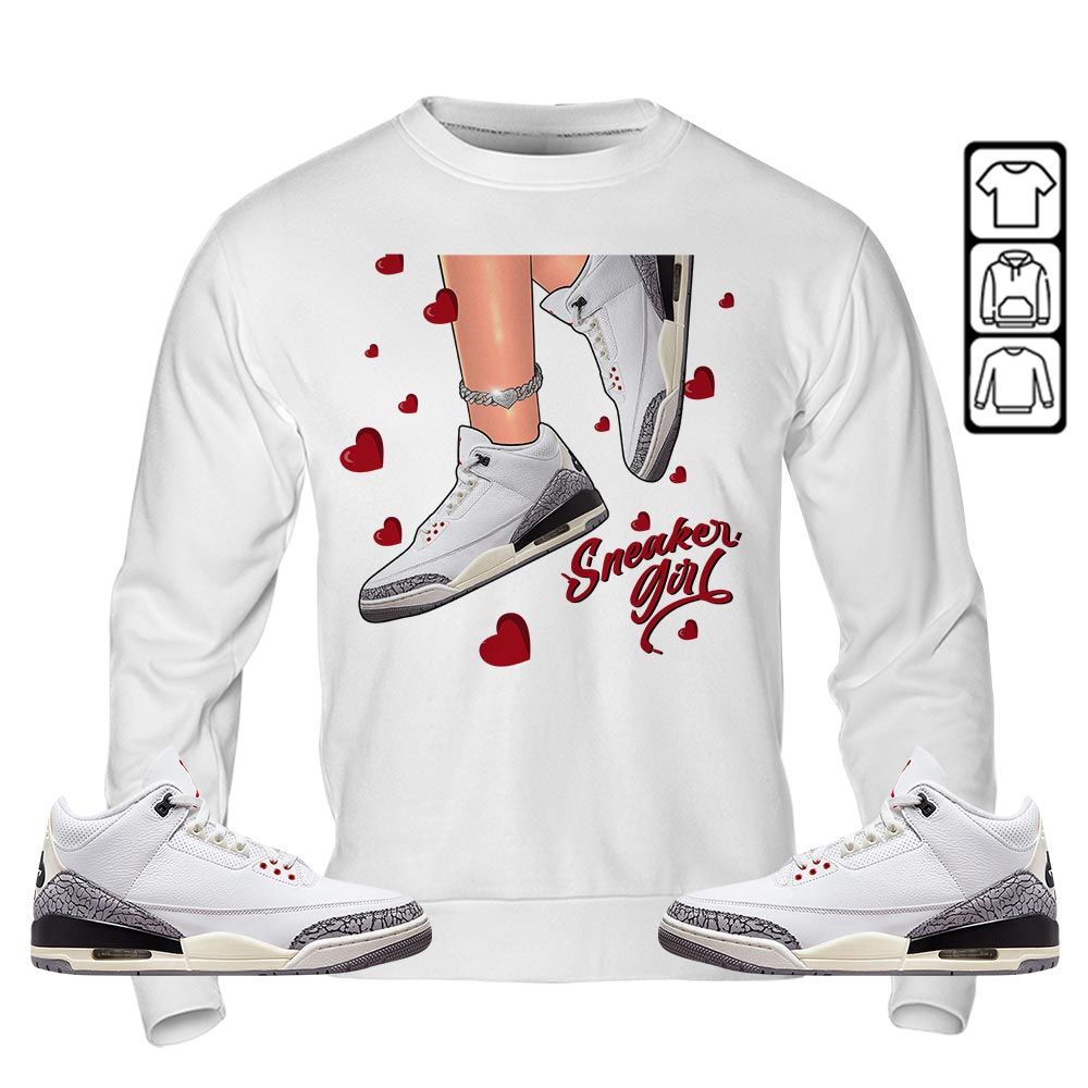 SNEAKER Girl Heart Sneaker Shirt Match White Cement 3s, Jordan Retro 3 White Cement MKO T-Shirt SNEAKER Girl Heart Sneaker Shirt Match White Cement 3s, Jordan Retro 3 White Cement MKO T-Shirt