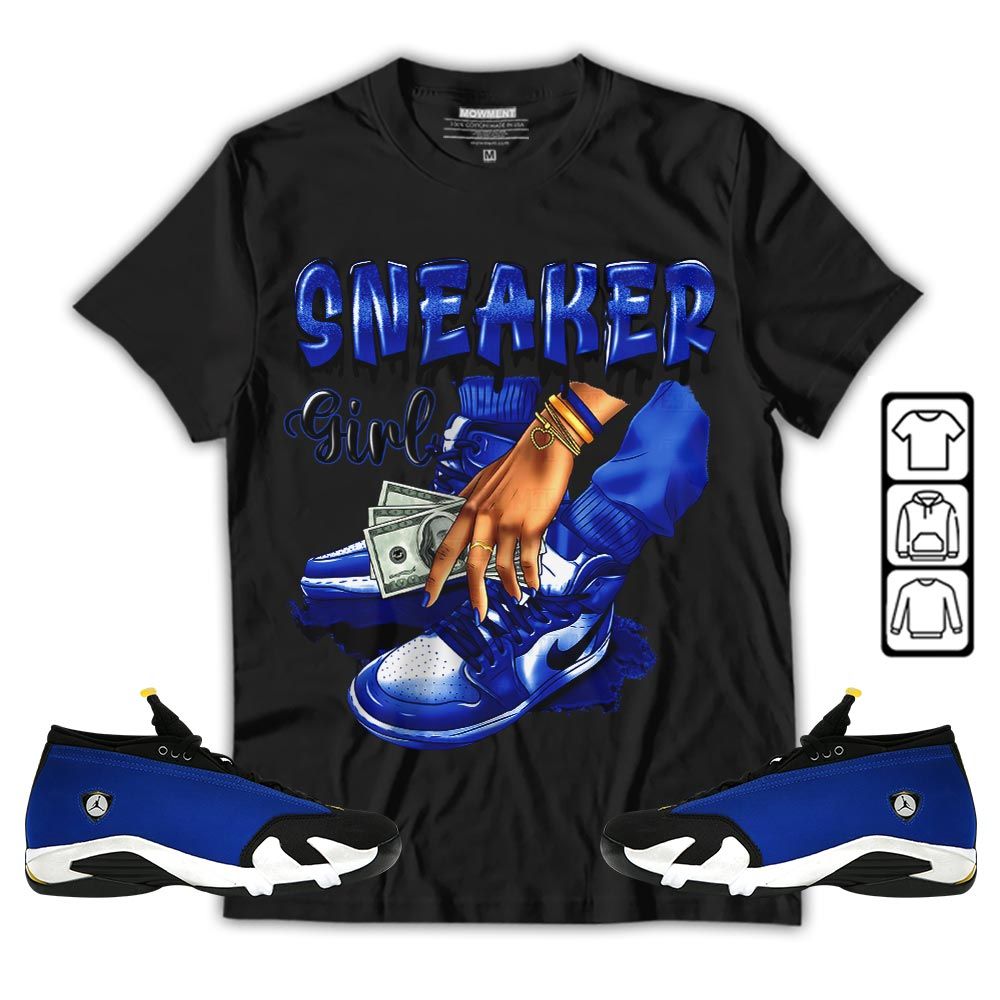 SNEAKER Girl Money Drip Sneaker Shirt Match 2023 Blue Laney 14s, Jordan 14 Laney MKO Hoodie