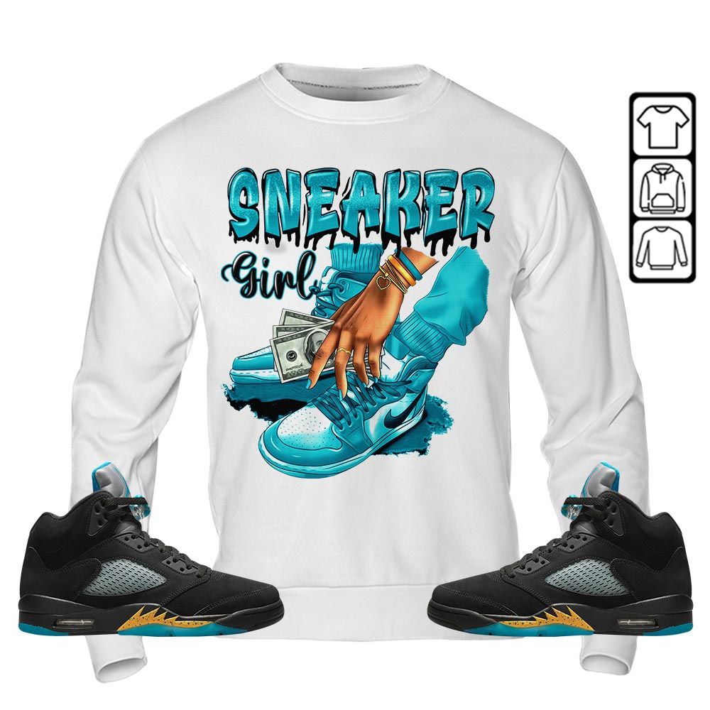 SNEAKER Girl Money Drip Sneaker Shirt Match 2023 Retro Aqua 5s, Jordan 5 Aqua MKO Hoodie SNEAKER Girl Money Drip Sneaker Shirt Match 2023 Retro Aqua 5s, Jordan 5 Aqua MKO Hoodie