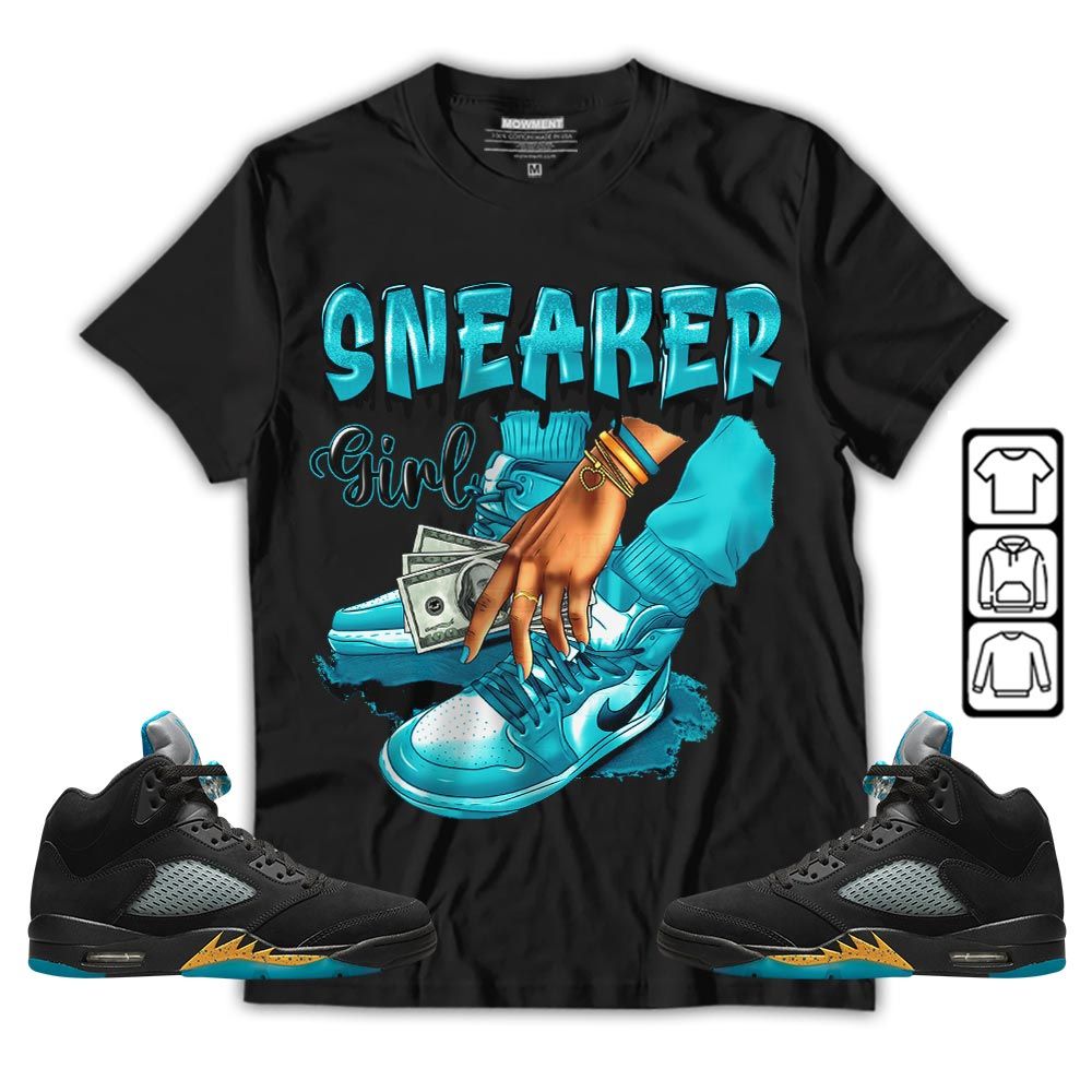 SNEAKER Girl Money Drip Sneaker Shirt Match 2023 Retro Aqua 5s, Jordan 5 Aqua MKO Hoodie