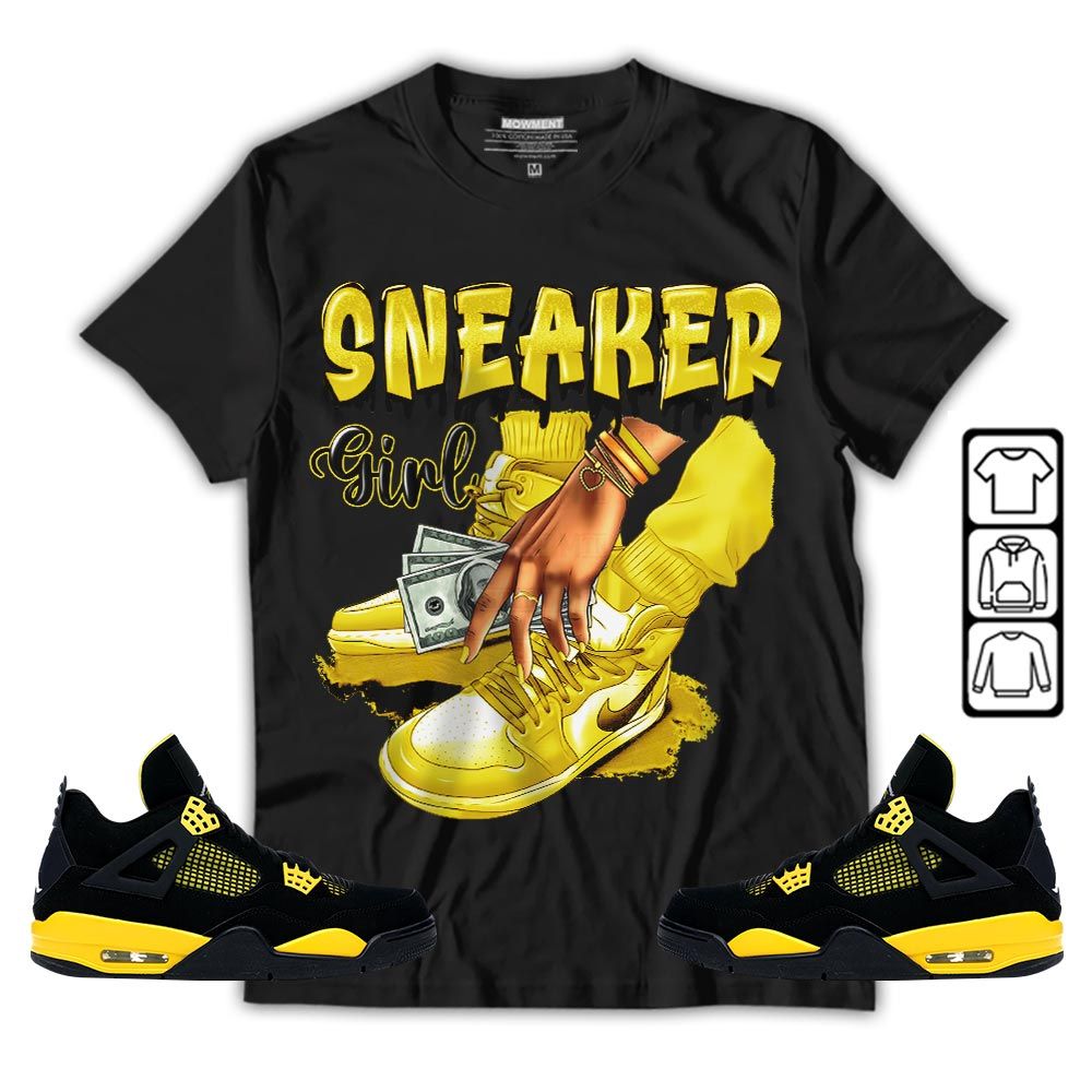 SNEAKER Girl Money Drip Sneaker Shirt Match 2023 Thunder 4s, Jordan Retro 4 Thunder MKO Hoodie