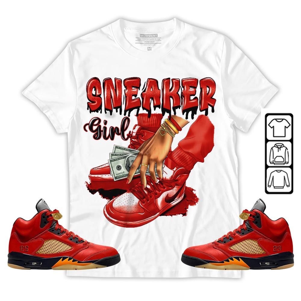 SNEAKER Girl Money Drip Sneaker Shirt Match 5 Dunk On Mars, Jordan 5 Mars For Her MKO T-Shirt SNEAKER Girl Money Drip Sneaker Shirt Match 5 Dunk On Mars, Jordan 5 Mars For Her MKO T-Shirt