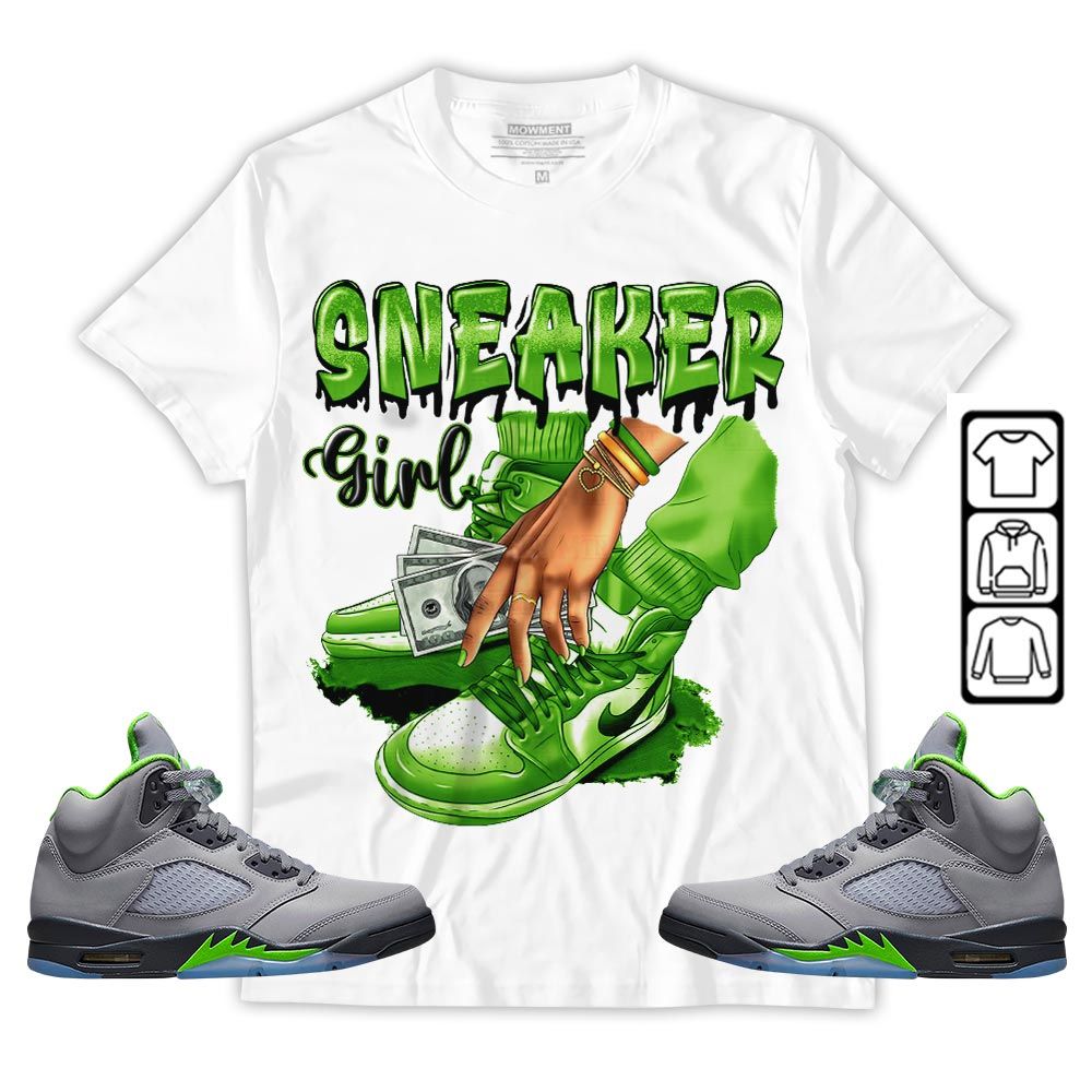 SNEAKER Girl Money Drip Sneaker Shirt Match Green Bean 5s, Jordan 5 Retro Green Bean MKO T-Shirt SNEAKER Girl Money Drip Sneaker Shirt Match Green Bean 5s, Jordan 5 Retro Green Bean MKO T-Shirt