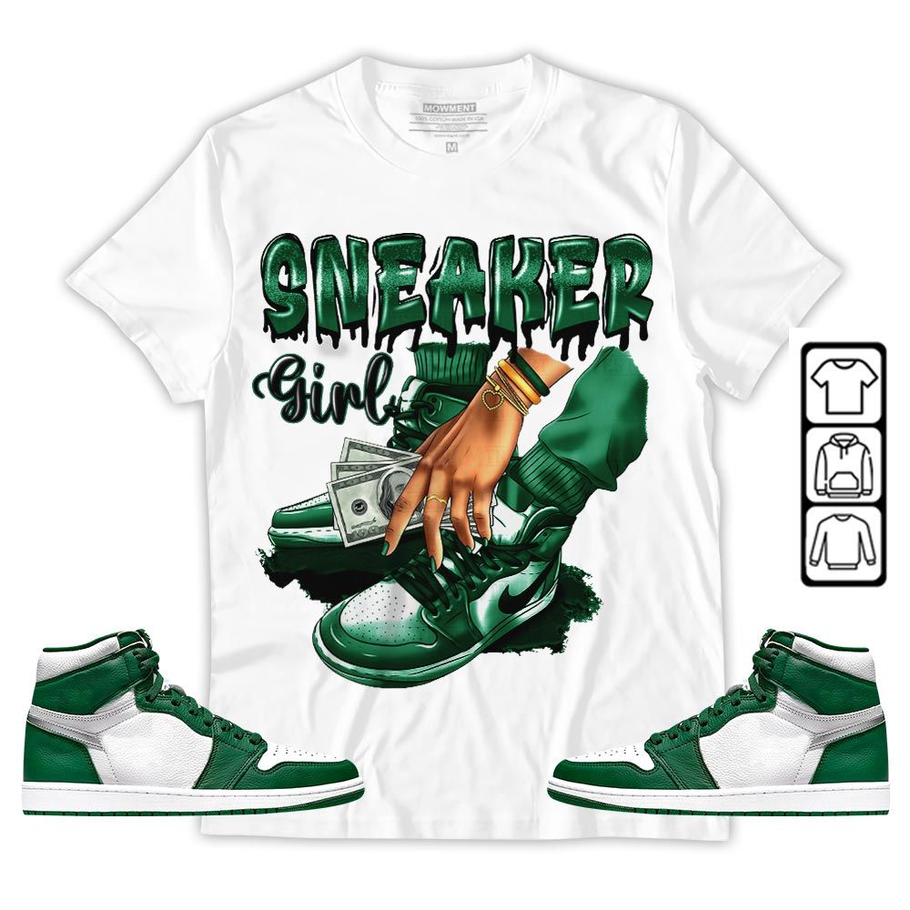 SNEAKER Girl Money Drip Sneaker Shirt Match OG Gorge Green 1s, Jordan 1 Retro High Gorge Green MKO T-Shirt SNEAKER Girl Money Drip Sneaker Shirt Match OG Gorge Green 1s, Jordan 1 Retro High Gorge Green MKO T-Shirt