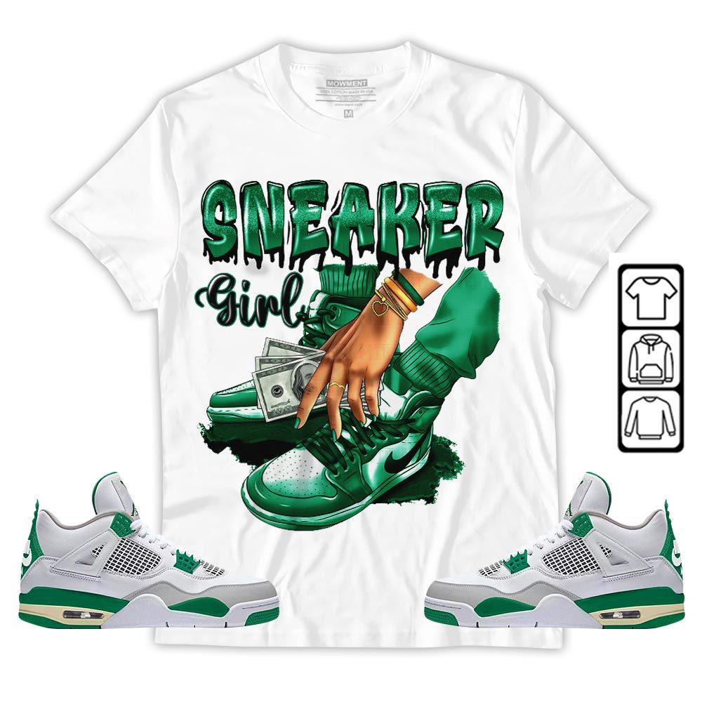 SNEAKER Girl Money Drip Sneaker Shirt Match Retro Pine Green 4s, Jordan 4 Pine Green MKO T-Shirt SNEAKER Girl Money Drip Sneaker Shirt Match Retro Pine Green 4s, Jordan 4 Pine Green MKO T-Shirt