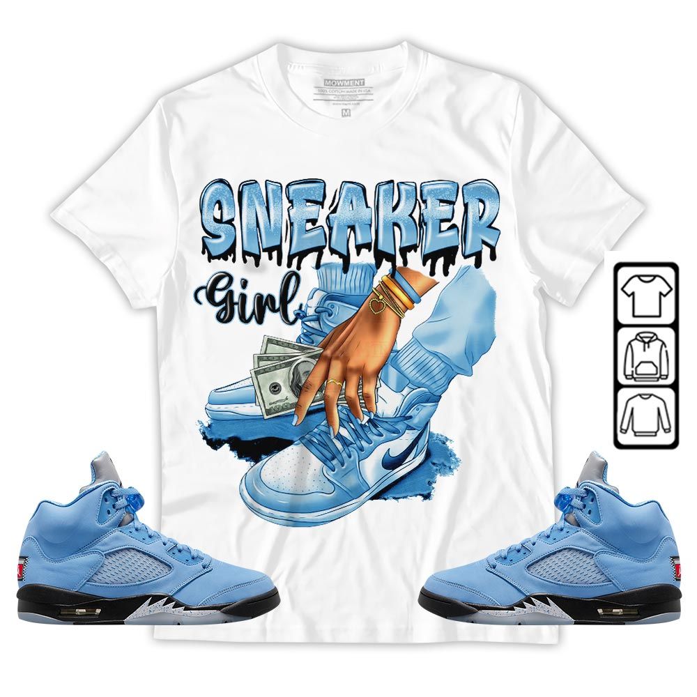 SNEAKER Girl Money Drip Sneaker Shirt Match Retro University Blue 5s, Jordan 5 University Blue MKO T-Shirt SNEAKER Girl Money Drip Sneaker Shirt Match Retro University Blue 5s, Jordan 5 University Blue MKO T-Shirt