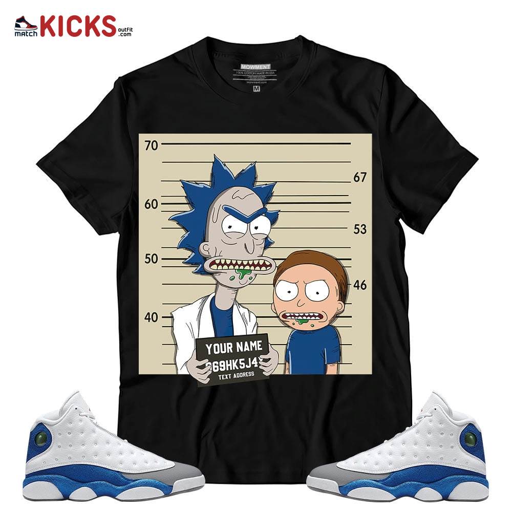 Sneaker Shirt Match Jordan 13 French Blue – Custom Text Rick And The Dripping Wanted – French Blue 13s MKO T-Shirt Sneaker Shirt Match Jordan 13 French Blue – Custom Text Rick And The Dripping Wanted – French Blue 13s MKO T-Shirt