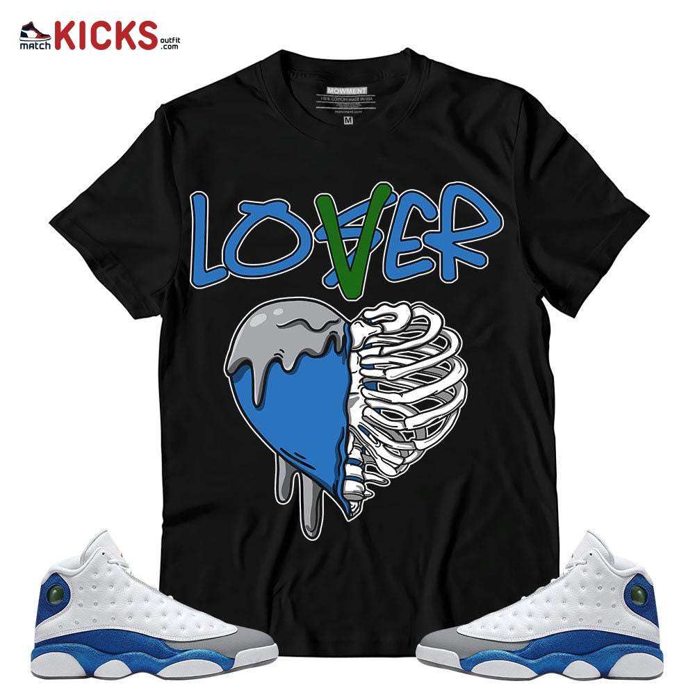 Sneaker Shirt Match Jordan 13 French Blue – Loser Lover Dripping Heart – French Blue 13s MKO T-Shirt