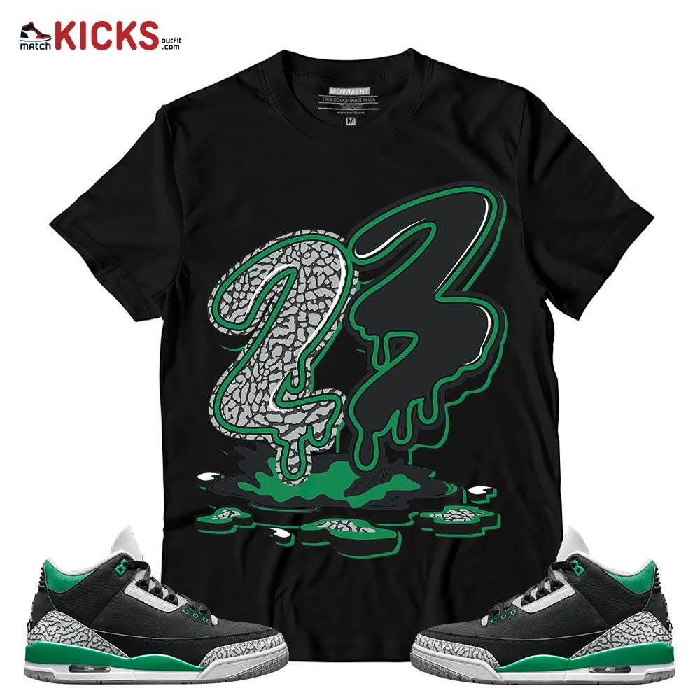 Sneaker Shirt Match Jordan 3 Pine Green – 23 Drip – Pine Green 3s MKO T-Shirt