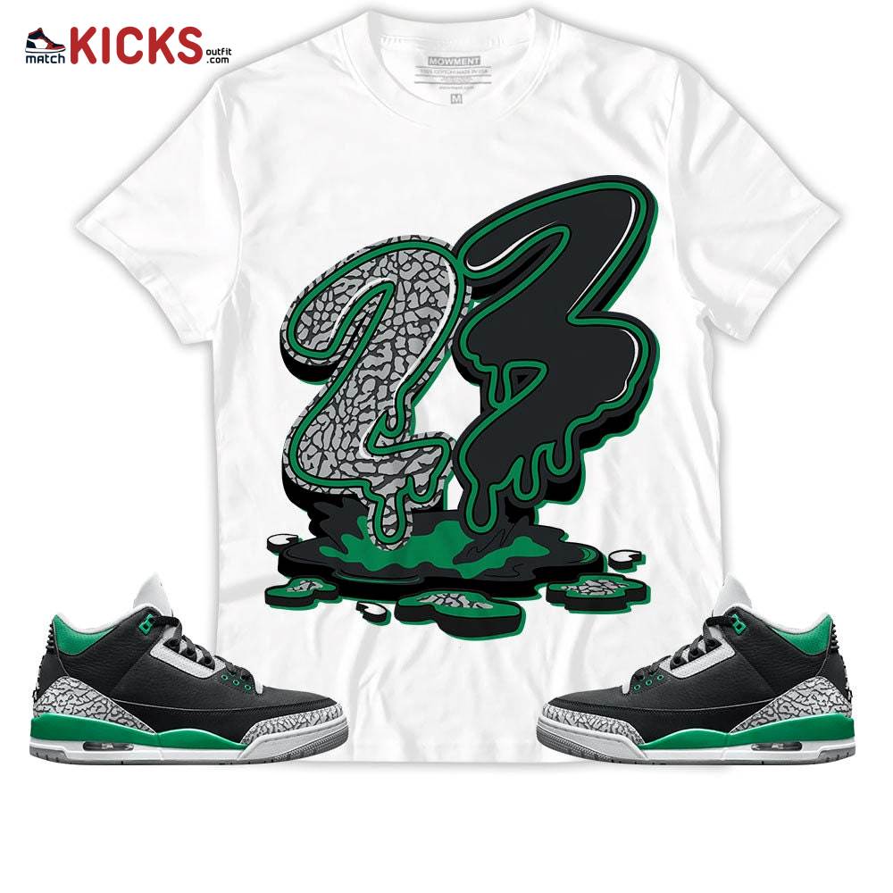 Sneaker Shirt Match Jordan 3 Pine Green – 23 Drip – Pine Green 3s MKO T-Shirt Sneaker Shirt Match Jordan 3 Pine Green – 23 Drip – Pine Green 3s MKO T-Shirt