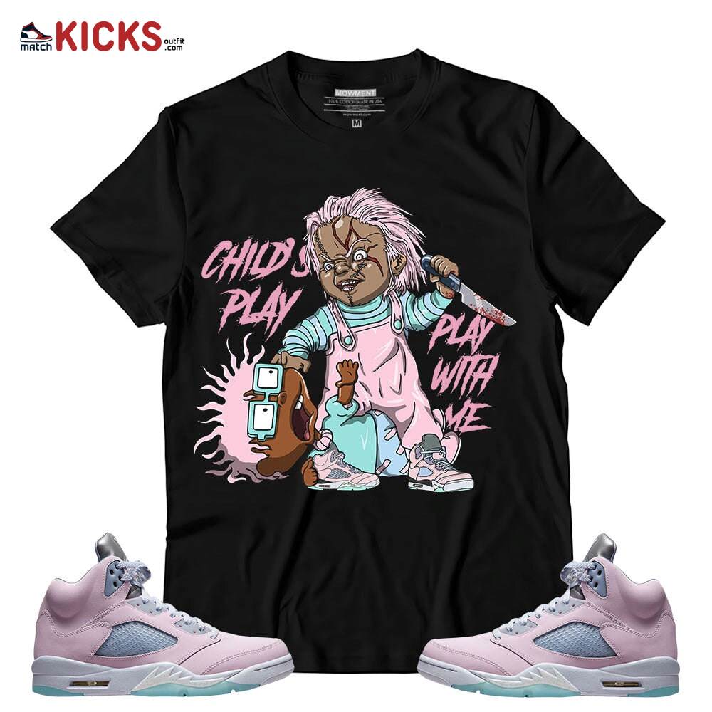 Sneaker Shirt Match Jordan 5 Retro Easter – Chucky Chuckie Child’s Play – Retro Easter 5s MKO T-Shirt