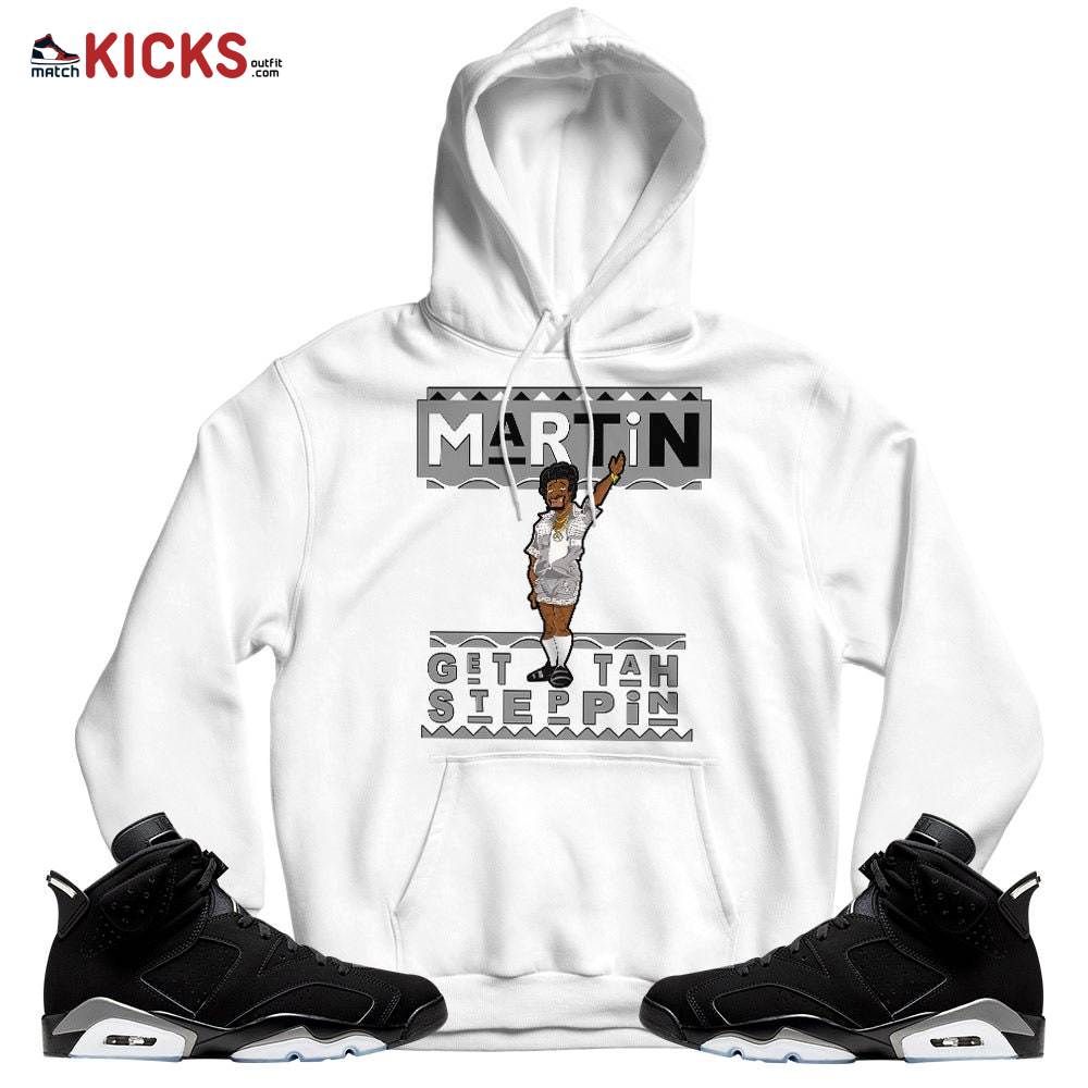Sneaker Shirt Match Jordan 6 Black Chrome – BLM Melanin Kids 90s Martin Tv – Black Chrome 6s MKO Hoodie