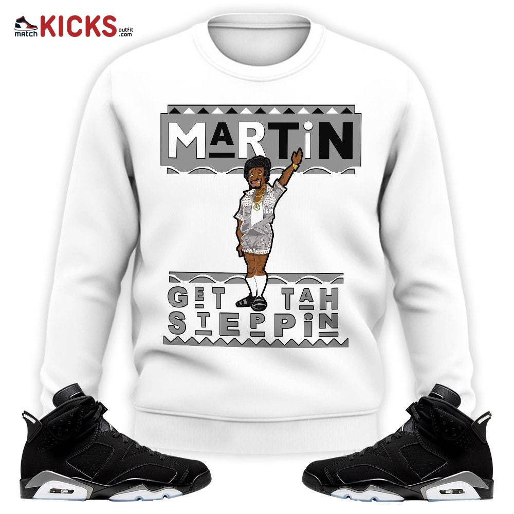 Sneaker Shirt Match Jordan 6 Black Chrome – BLM Melanin Kids 90s Martin Tv – Black Chrome 6s MKO Sweatshirt