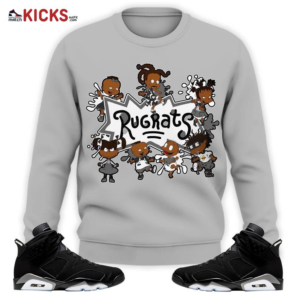 Sneaker Shirt Match Jordan 6 Black Chrome – Funny Rugrats 90s Kids Melanin – Black Chrome 6s MKO Sweatshirt