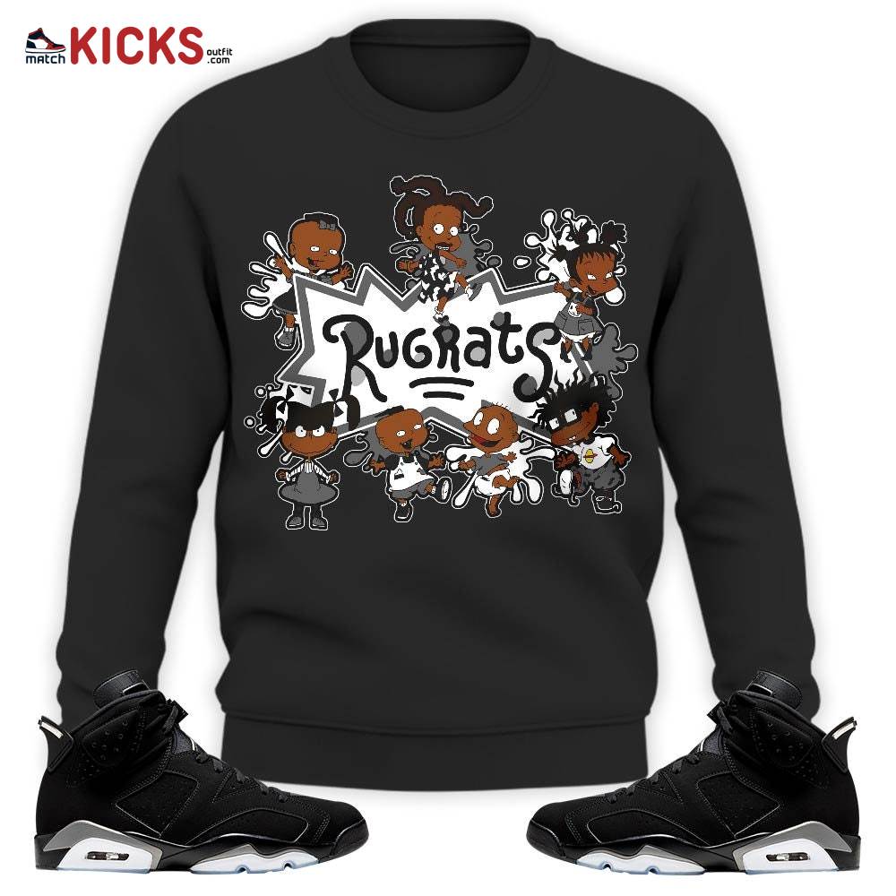 Sneaker Shirt Match Jordan 6 Black Chrome – Funny Rugrats 90s Kids Melanin – Black Chrome 6s MKO Sweatshirt Sneaker Shirt Match Jordan 6 Black Chrome – Funny Rugrats 90s Kids Melanin – Black Chrome 6s MKO Sweatshirt